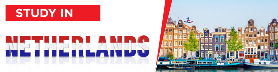 تحصیل در هلند – مزایای آموزش و زندگی در هلند | Visa47